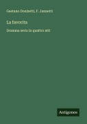 Cover-Bild zum Titel 'La favorita' von 'Gaetano Donizetti, F. Jannetti'