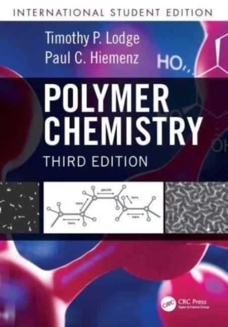Polymer Chemistry - Paul C. Hiemenz, Timothy P. Lodge