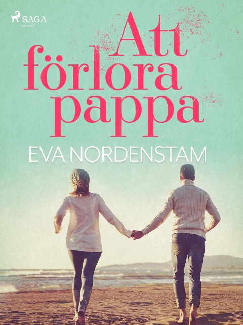 Att förlora pappa - Eva Nordenstam