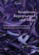 Cover-Bild zum Titel 'Relationale Begegnungen und Sorge' von 'Karina Rocktäschel'