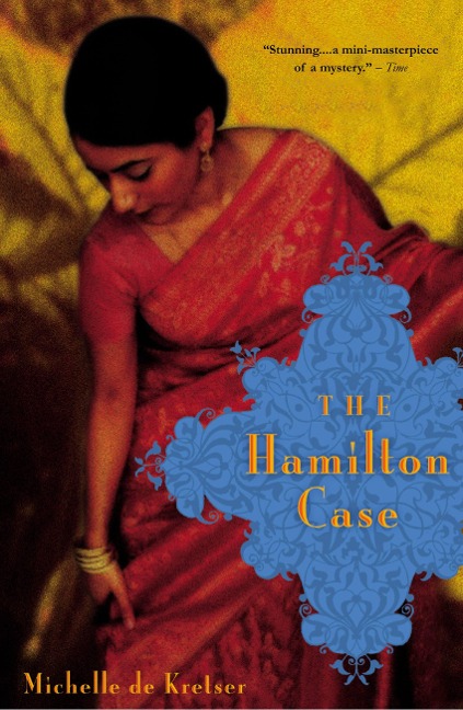 The Hamilton Case - Michelle De Kretser