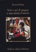 Cover-Bild zum Titel 'Sette casi di sangue e una storia d'amore' von 'Teresa Solana'