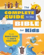 Cover-Bild zum Titel 'The Complete Guide to the Bible for Kids' von 'Tracy M Sumner'