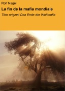 La fin de la mafia mondiale - Rolf Nagel, Everest Girard