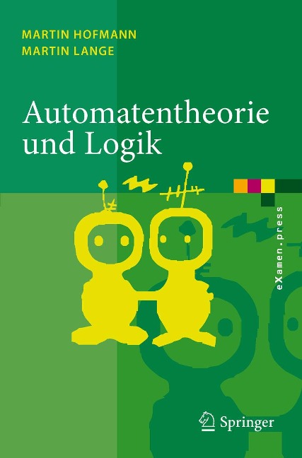 Automatentheorie und Logik - Martin Hofmann, Martin Lange