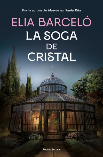 La Soga de Cristal / The Glass Rope - Elia Barceló