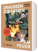 Cover-Bild zum Titel 'Petromax - Draußen zusammen am Feuer' von 'Manuel Weyer'