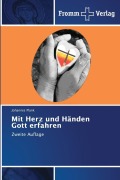 Cover-Bild zum Titel 'Mit Herz und Händen Gott erfahren' von 'Johannes Plank'