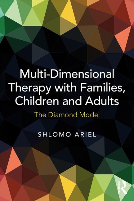 Multi-Dimensional Therapy with Families, Children and Adults - Shlomo Ariel