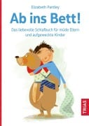 Cover-Bild zum Titel 'Ab ins Bett!' von 'Elizabeth Pantley'