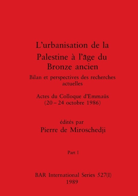 L'urbanisation de la Palestine à l'âge du Bronze ancien, Part I - 