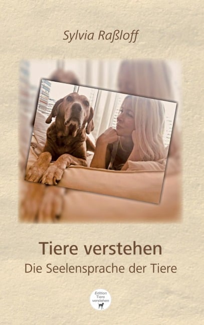 Tiere verstehen - Sylvia Raßloff
