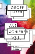 Cover-Bild zum Titel 'Aus schierer Wut' von 'Geoff Dyer'