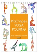 Prächtiges Yoga Pouring - Yoga verschmilzt mit Kunst (Tischkalender 2026 DIN A5 hoch), CALVENDO Monatskalender - Michaela Schimmack