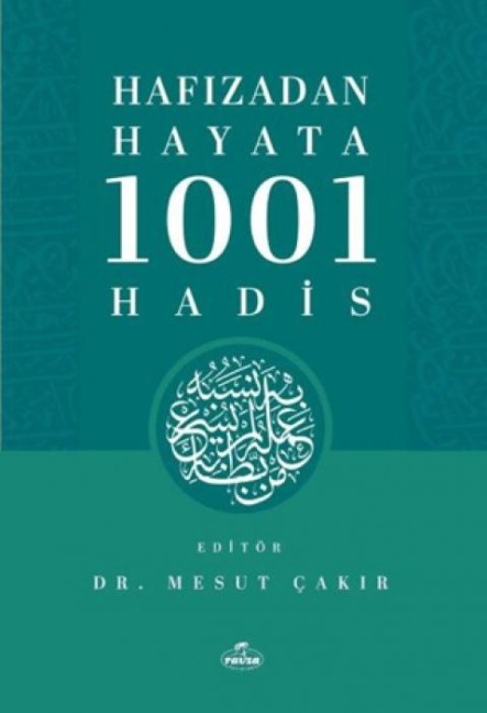 Hafizadan Hayata 1001 Hadis - Kolektif