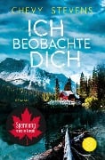 Cover-Bild zum Titel 'Ich beobachte dich' von 'Chevy Stevens'