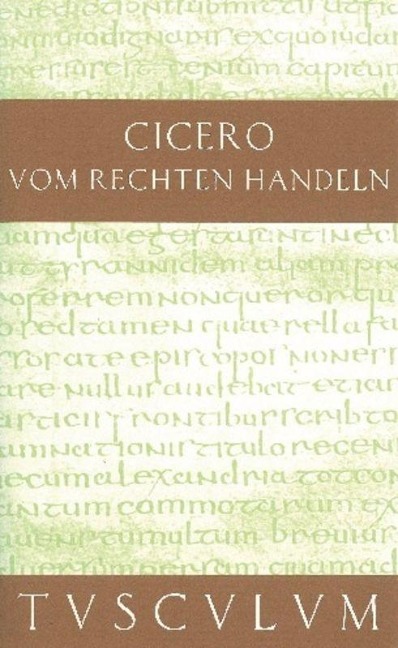 Vom rechten Handeln - Cicero