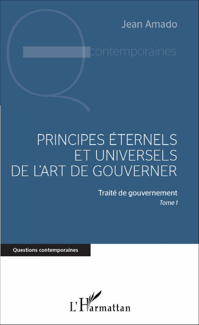 Principes éternels et universels de l'art de gouverner - Jean Amado
