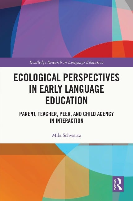 Ecological Perspectives in Early Language Education - Mila Schwartz