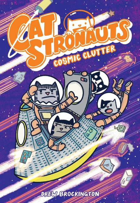 Catstronauts: Cosmic Clutter - Drew Brockington
