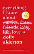 Cover-Bild zum Titel 'Everything I Know About Love' von 'Dolly Alderton'