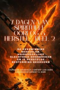 Cover-Bild zum Titel '7 DAGEN VAN SPIRITUELE OORLOG & HERSTEL - Deel 2 - De overwinning bezegelen, de huishoudelijke slechtheid doorbreken en uw herstelde bestemming behouden' von 'Zacharias Godseagle, Comfort Ladi Ogbe, Ambassador Monday O. Ogbe'