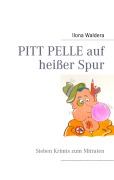 PITT PELLE auf heißer Spur - Ilona Waldera