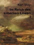 Cover-Bild zum Titel 'Im Reich des silbernen Löwen I' von 'Karl May'