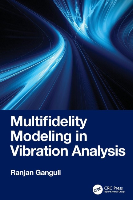 Multifidelity Modeling in Vibration Analysis - Ranjan Ganguli