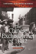 Cover-Bild zum Titel 'The Chinese Exclusion Act of 1882' von 'John Soennichsen'