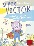 Cover-Bild zum Titel 'Super Victor. Storia di un supereroe con le zampe per terra' von 'Rosalba Corallo'