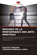 Cover-Bild zum Titel 'MESURES DE LA PERFORMANCE DES ARTS MARTIAUX' von 'Rastam Thingnam, Thingnam Nandalal Singh'