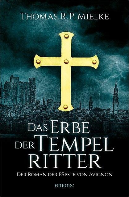 Das Erbe der Tempelritter - Thomas R. P. Mielke