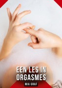 Cover-Bild zum Titel 'Een les in orgasmes' von 'Mia Graf'