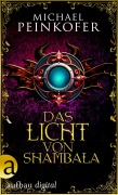 Cover-Bild zum Titel 'Das Licht von Shambala' von 'Michael Peinkofer'