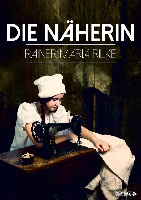 Die Näherin - Rainer Maria Rilke