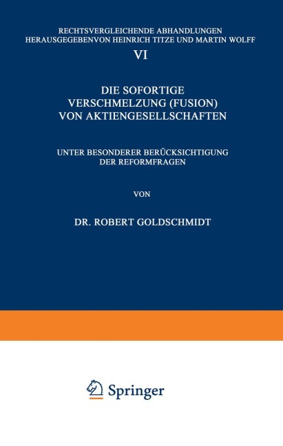Die Sofortige Verschmelzung (Fusion) von Aktiengesellschaften - Robert Goldschmidt