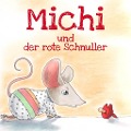 Cover-Bild zum Titel 'Michi und der rote Schnuller' von 'Joanne Spreckelsen'