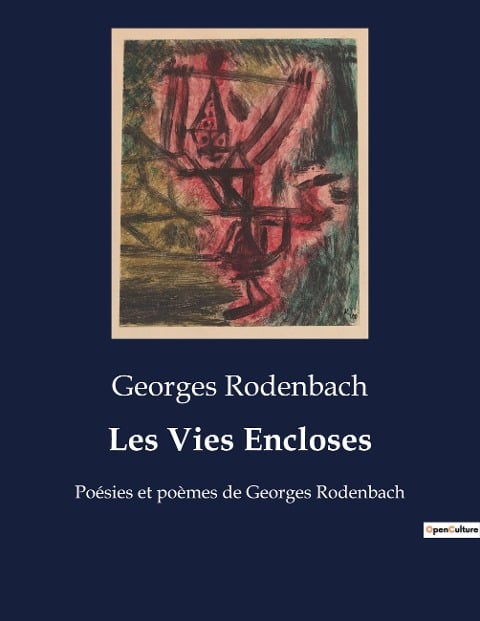 Les Vies Encloses - Georges Rodenbach