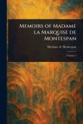 Cover-Bild zum Titel 'Memoirs of Madame La Marquise De Montespan' von 'Madame de Montespan'
