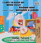 Cover-Bild zum Titel 'I Love to Keep My Room Clean (English Polish Children's Book)' von 'Shelley Admont, Kidkiddos Books'