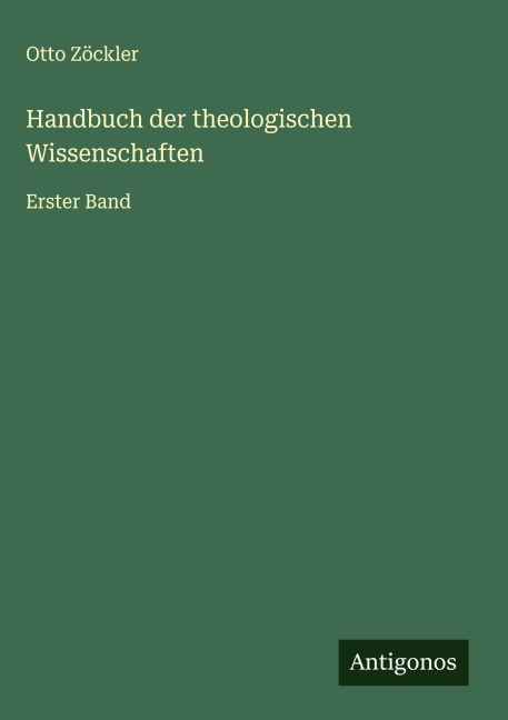 Handbuch der theologischen Wissenschaften - Otto Zöckler