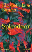 Cover-Bild zum Titel 'Splendour' von 'Elizabeth-Jane Burnett'