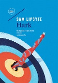 Cover-Bild zum Titel 'Hark' von 'Sam Lipsyte'