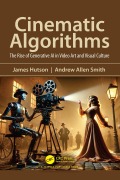 Cover-Bild zum Titel 'Cinematic Algorithms' von 'James Hutson, Andrew Smith'