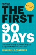 Cover-Bild zum Titel 'The First 90 Days, Updated and Expanded' von 'Michael D. Watkins'
