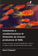 Cover-Bild zum Titel 'Isolamento e caratterizzazione di Klebsiella da Chevon: produzione di ESBL' von 'Binal Prajapati'