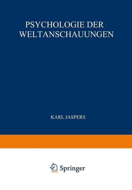 Psychologie der Weltanschauungen - Karl Jaspers