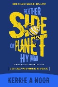 The Other Side Of Planet Hy Man - Kerrie Noor