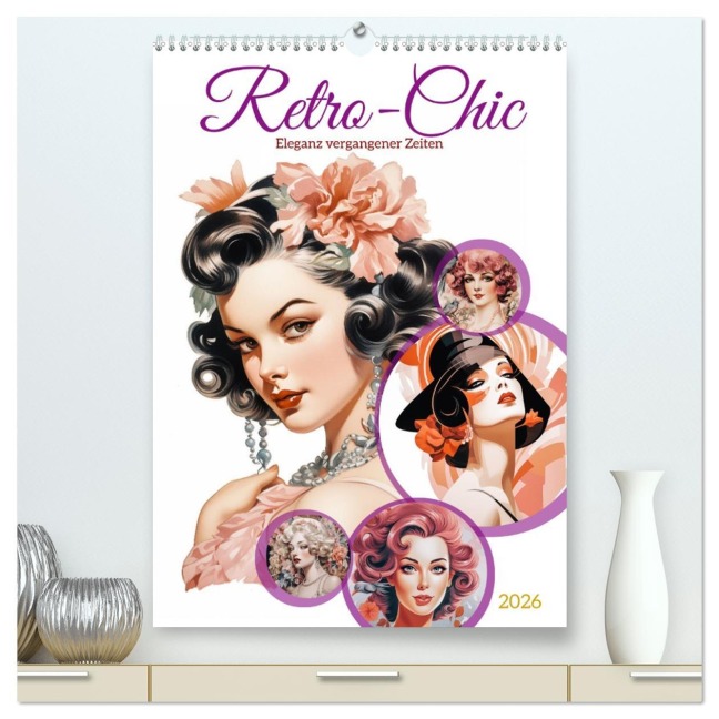 Retro Chic (hochwertiger Premium Wandkalender 2026 DIN A2 hoch), Kunstdruck in Hochglanz - Steffen Gierok-Latniak